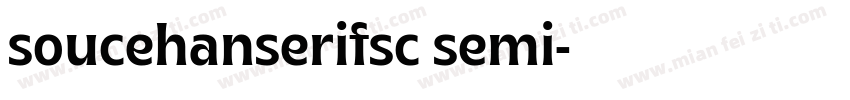 soucehanserifsc semi字体转换